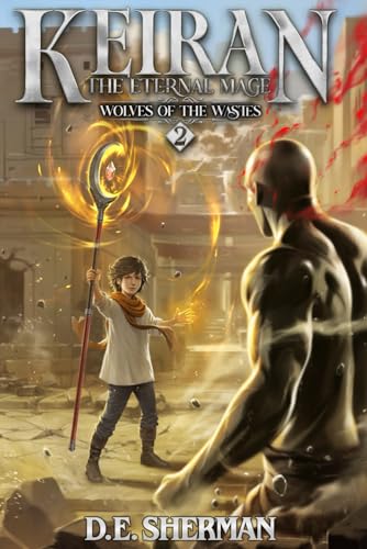 Wolves of the Wastes: A Progression Fantasy Epic (Keiran: The Eternal Mage Book 2)