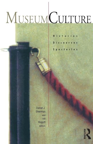 Museum Culture: Histories, Discourses, Spectacles von Routledge