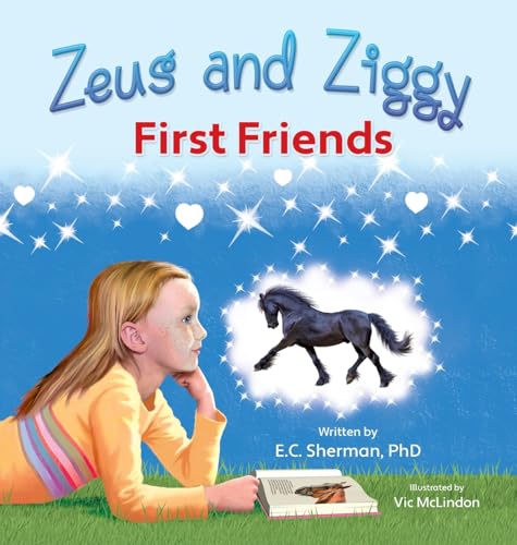 Zeus and Ziggy: First Friends Zeus and Ziggy: First Friends von Miriam Laundry Publishing