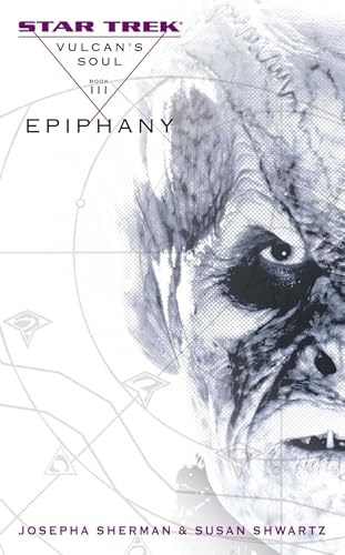 Vulcan's Soul #3: Epiphany: The Original Series: Vulcan's Soul #3: Epiphany: Epiphany, Volume 3 (Star Trek: The Original Series, Band 3)