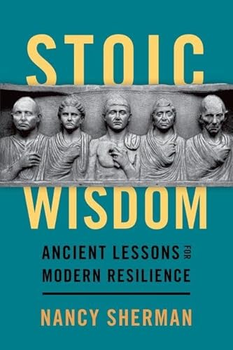 Stoic Wisdom: Ancient Lessons for Modern Resilience von Oxford University Press Inc