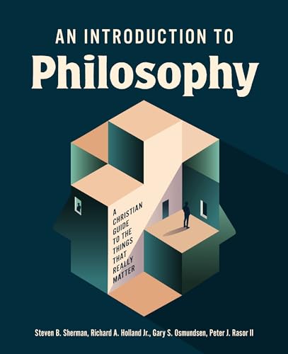 An Introduction to Philosophy: A Christian Guide to the Things that Really Matter von Zondervan Academic