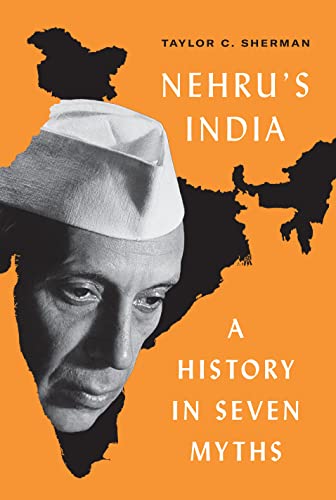 Nehru's India: A History in Seven Myths von Princeton University Press