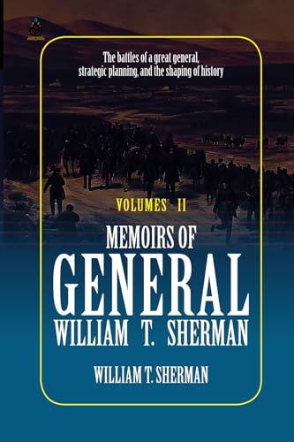 Memoirs of General William T. Sherman: VOLUMES II von Independently published