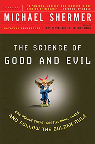 The Science of Good and Evil: Why People Cheat, Gossip, Care, Share, and Follow the Golden Rule (Holt Paperback) von St. Martins Press-3PL