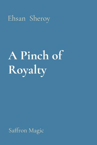 A Pinch of Royalty: Saffron Magic von Rose Publishing