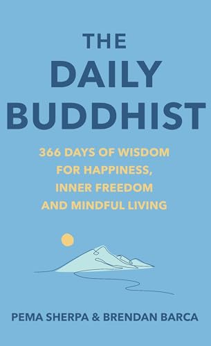 The Daily Buddhist: 366 Days of Wisdom for Happiness, Inner Freedom and Mindful Living von Rider