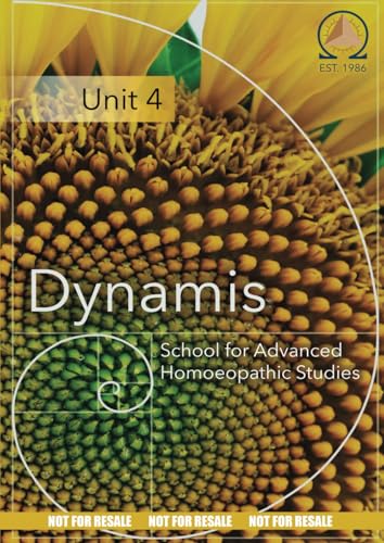 Unit FOUR: Dynamis School for Advanced Homoeopathic Studies von Independently published