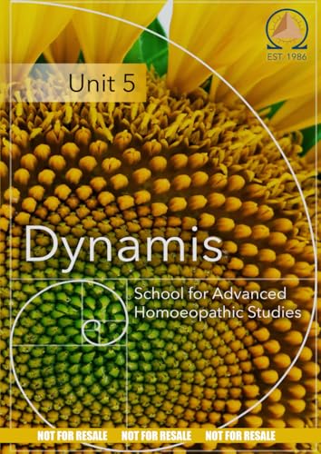 Unit Five: Dynamis School for Advanced Homoeopathic Studies von Independently published