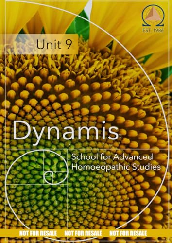 Unit NINE: Dynamis School for Advanced Homoeopathic Studies von Independently published