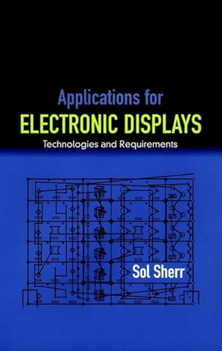 Applications for Electronic Displays: Technologies and Requirements