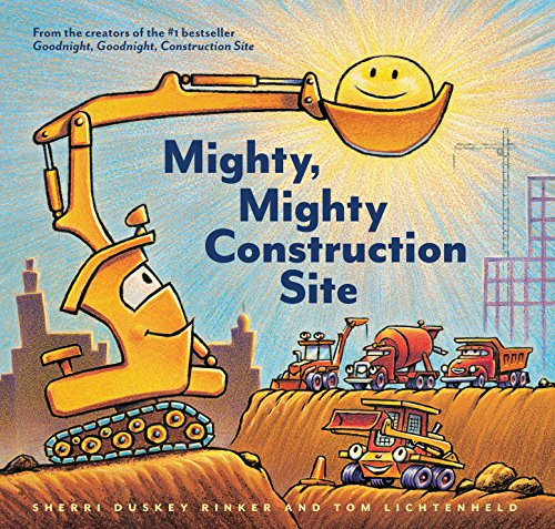 Mighty, Mighty Construction Site: (Easy Reader Books, Preschool Prep Books, Toddler Truck Book): 1 (Goodnight, Goodnight, Construc)