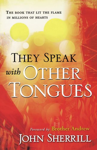 They Speak with Other Tongues: The Book That Lit the Flame in Millions of Hearts