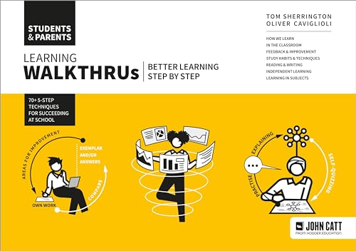 Learning WalkThrus: Students & Parents - better learning, step by step von John Catt
