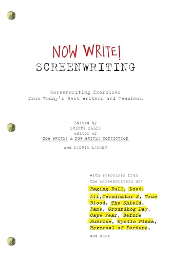 Now Write! Screenwriting: Screenwriting Exercises from Today's Best Writers and Teachers (Now Write! Writing Guide Series)