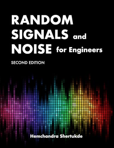 Random Signals and Noise for Engineers: Second Edition Random Signals and Noise for Engineers: Second Edition von Sentia Publishing
