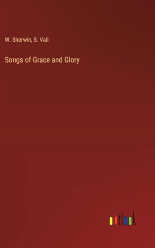 Songs of Grace and Glory von Outlook Verlag