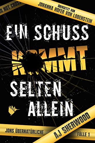 Ein Schuss kommt selten allein (Jons übernatürliche Fälle) von Second Chances Verlag