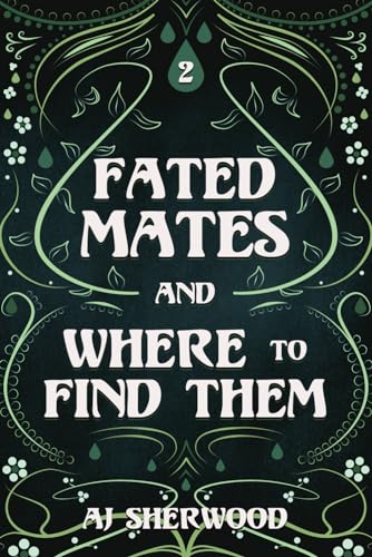 Fated Mates and Where to Find Them von Independently published