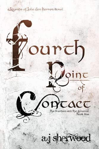 Fourth Point of Contact (Legends of Lobe den Herren, Band 1)