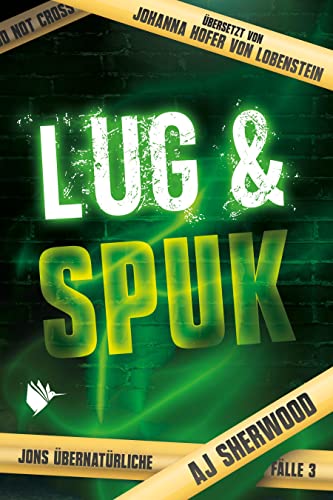 Lug und Spuk (Jons übernatürliche Fälle)