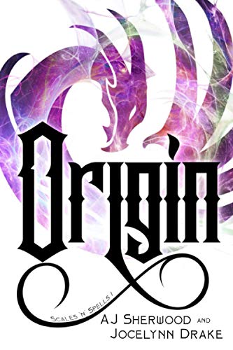 Origin (Scales 'N' Spells, Band 1)