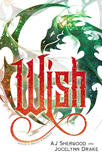 Wish (Scales 'N' Spells, Band 3) Wish (Scales 'N' Spells, Band 3)
