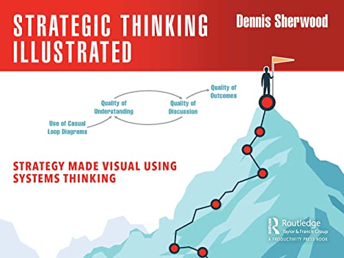 Strategic Thinking Illustrated: Strategy Made Visual Using Systems Thinking von CRC Press