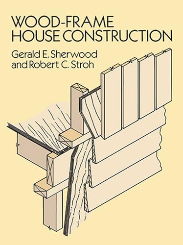 Wood Frame House Construction (Dover Crafts: Building & Construction) von Dover Publications