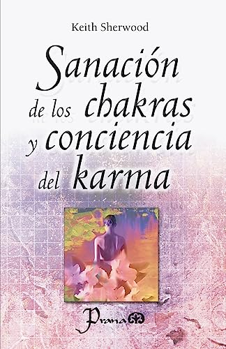 Sanación de los chakras y conciencia del karma von CREATESPACE