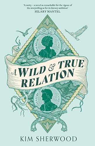 A Wild & True Relation: A gripping feminist historical fiction novel of pirates, smuggling and revenge von Virago Press Ltd