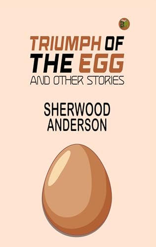 Triumph of the Egg, and Other Stories von Zinc Read