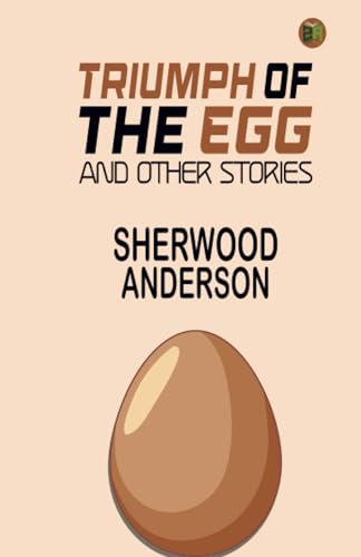 Triumph of the Egg, and Other Stories