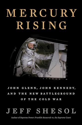Mercury Rising: John Glenn, John Kennedy, and the New Battleground of the Cold War von W. W. Norton & Company