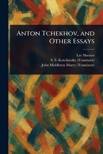 Anton Tchekhov, and Other Essays von Anson Street Press