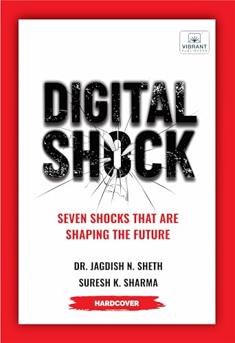 Digital Shock: Seven Shocks that are Shaping the Future von Vibrant Publishers