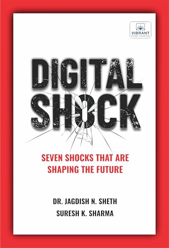 Digital Shock: Seven Shocks that are Shaping the Future von Vibrant Publishers