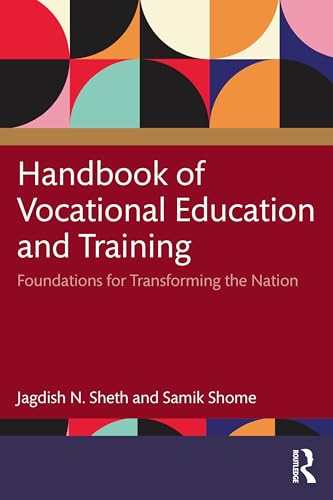 Handbook of Vocational Education and Training: Foundations for Transforming the Nation von Routledge
