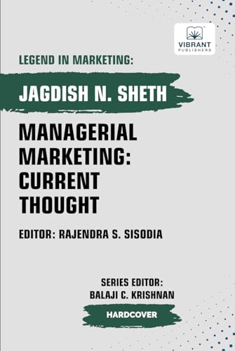 Managerial Marketing: Current Thought (Legend in Marketing, Band 15) von Vibrant Publishers