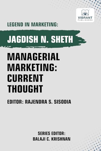 Managerial Marketing: Current Thought (Legend in Marketing, Band 15) von Vibrant Publishers
