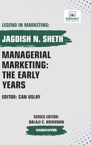 Managerial Marketing: The Early Years (Legend in Marketing, Band 14) von Vibrant Publishers