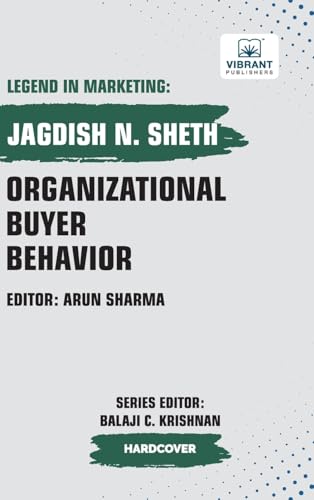 Organizational Buyer Behavior (Legend in Marketing, Band 16) von Vibrant Publishers