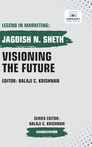 Visioning the Future (Legend in Marketing, Band 12) von Vibrant Publishers