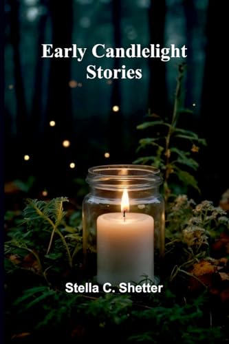 Early Candlelight Stories von Alpha Editions