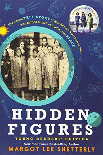 Hidden Figures Young Readers' Edition: The Untold True Story of Four African-American Women Who Helped Launch Our Nation Into Space von HarperCollins