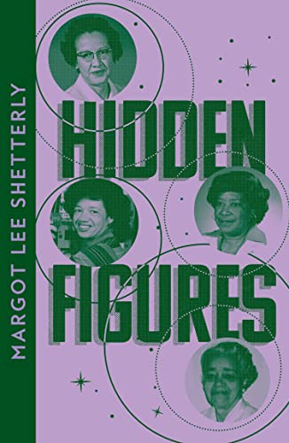 Hidden Figures: The Untold Story of the African American Women Who Helped Win the Space Race (Collins Modern Classics) von William Collins