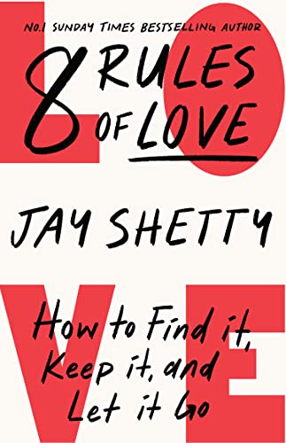 8 Rules of Love: The Sunday Times bestsellling guide on how to find lasting love and enjoy healthy relationships, from the author of Think Like A Monk von Thorsons