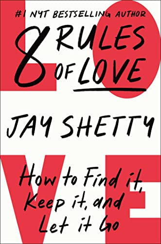 8 Rules of Love: How to Find It, Keep It, and Let It Go 8 Rules of Love: How to Find It, Keep It, and Let It Go