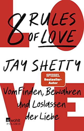 8 Rules of Love: Vom Finden, Bewahren und Loslassen der Liebe von Rowohlt Taschenbuch
