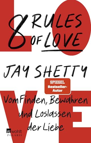 8 Rules of Love: Vom Finden, Bewahren und Loslassen der Liebe von Rowohlt